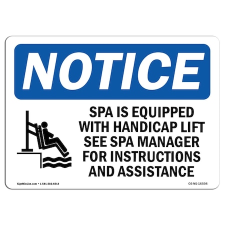 Signmission OSHA Sign, 7" H, 10" W, NOTICE Spa Equipped With Accessible Lift Sign, Landscape, NS-D-L-16598 OS-NS-D-710-L-16598
